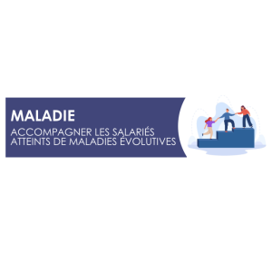 Accompagner les salariés atteints de maladies évolutives  - Dossier de MIST Normandie